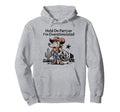 Hold Partner Im Overstimulated Funny Hoodie - Minimalist Print for Adults - T-Shirt, Sweatshirt, Hoodie