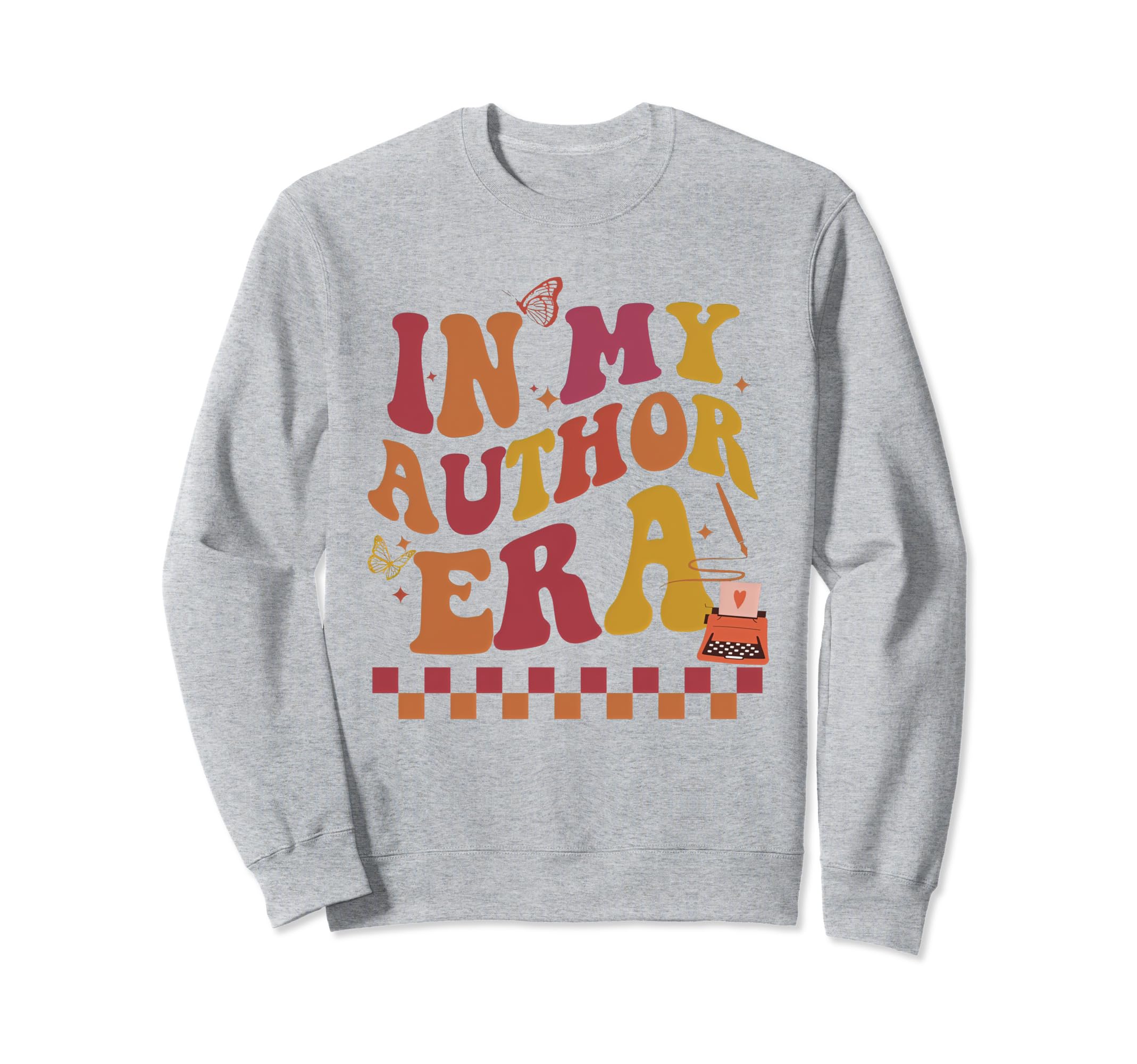 My Author Era Writers Novel Sweatshirt - Aesthetic Graphic Men Women - T-Shirt, Sweatshirt, Hoodie