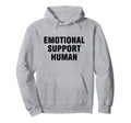 Emotional Support Human Hoodie - Streetwear Style Men Women - T-Shirt, Sweatshirt, Hoodie