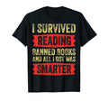 I Survived Reading Banned Books And All I T-Shirt - Novelty Apparel Unisex - T-Shirt, Sweatshirt, Hoodie
