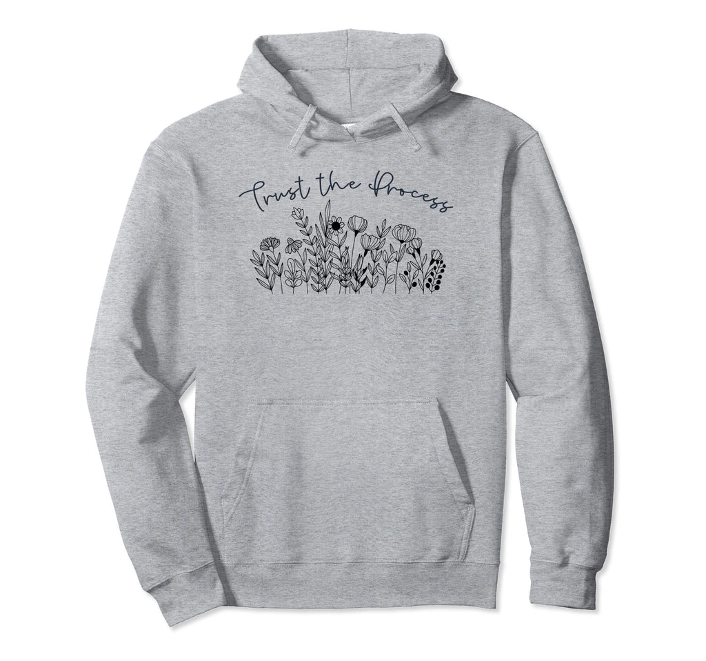 Trust Process Positivity Botanical Hoodie - Aesthetic Graphic Men Women - T-Shirt, Sweatshirt, Hoodie