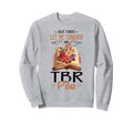 Reading Book Booktok Bookish Gift Sweatshirt - Graphic Print for Adults - T-Shirt, Sweatshirt, Hoodie