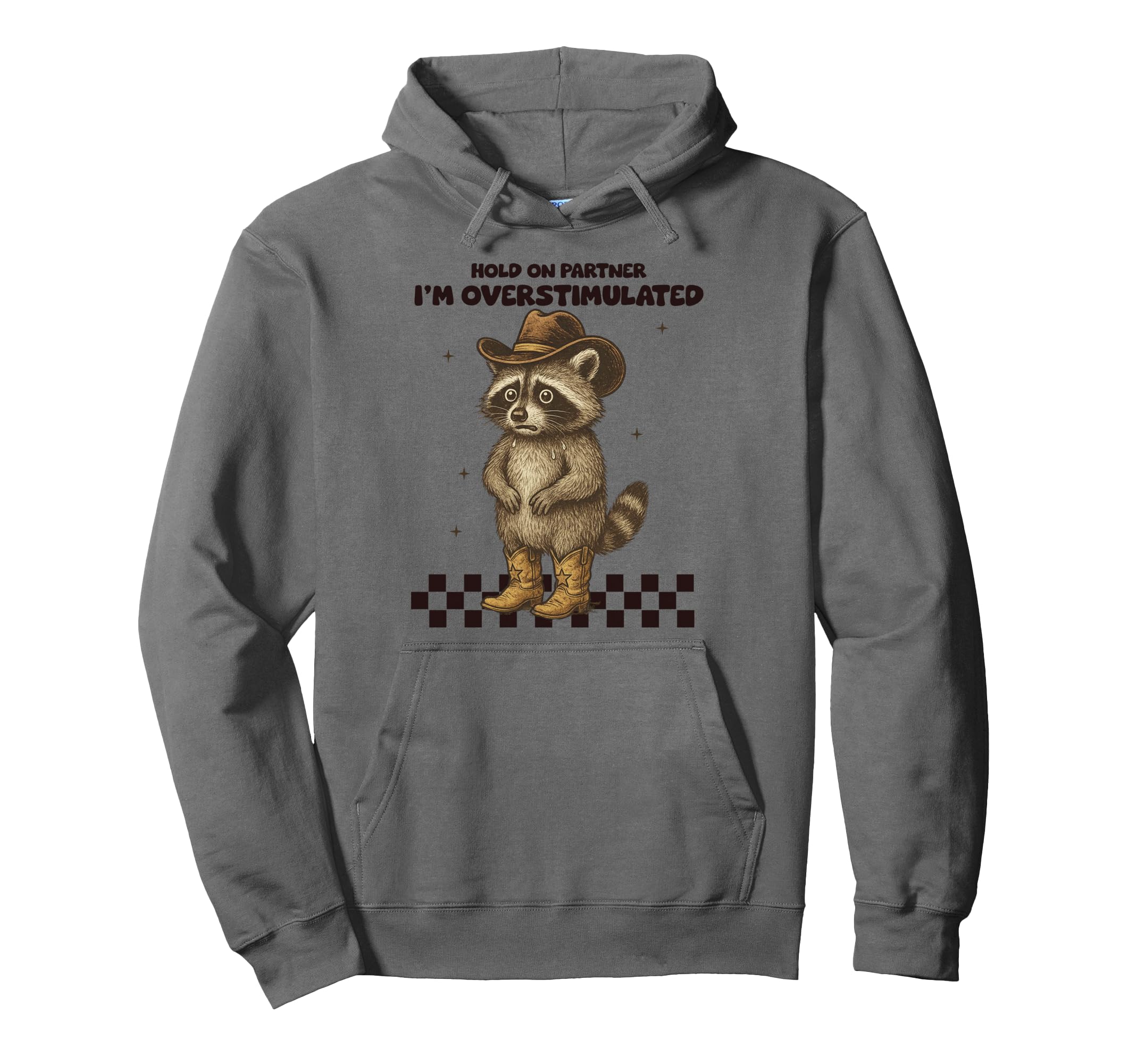 Hold Partner Im Overstimulated Hoodie - Trendy Graphic for Adults - T-Shirt, Sweatshirt, Hoodie