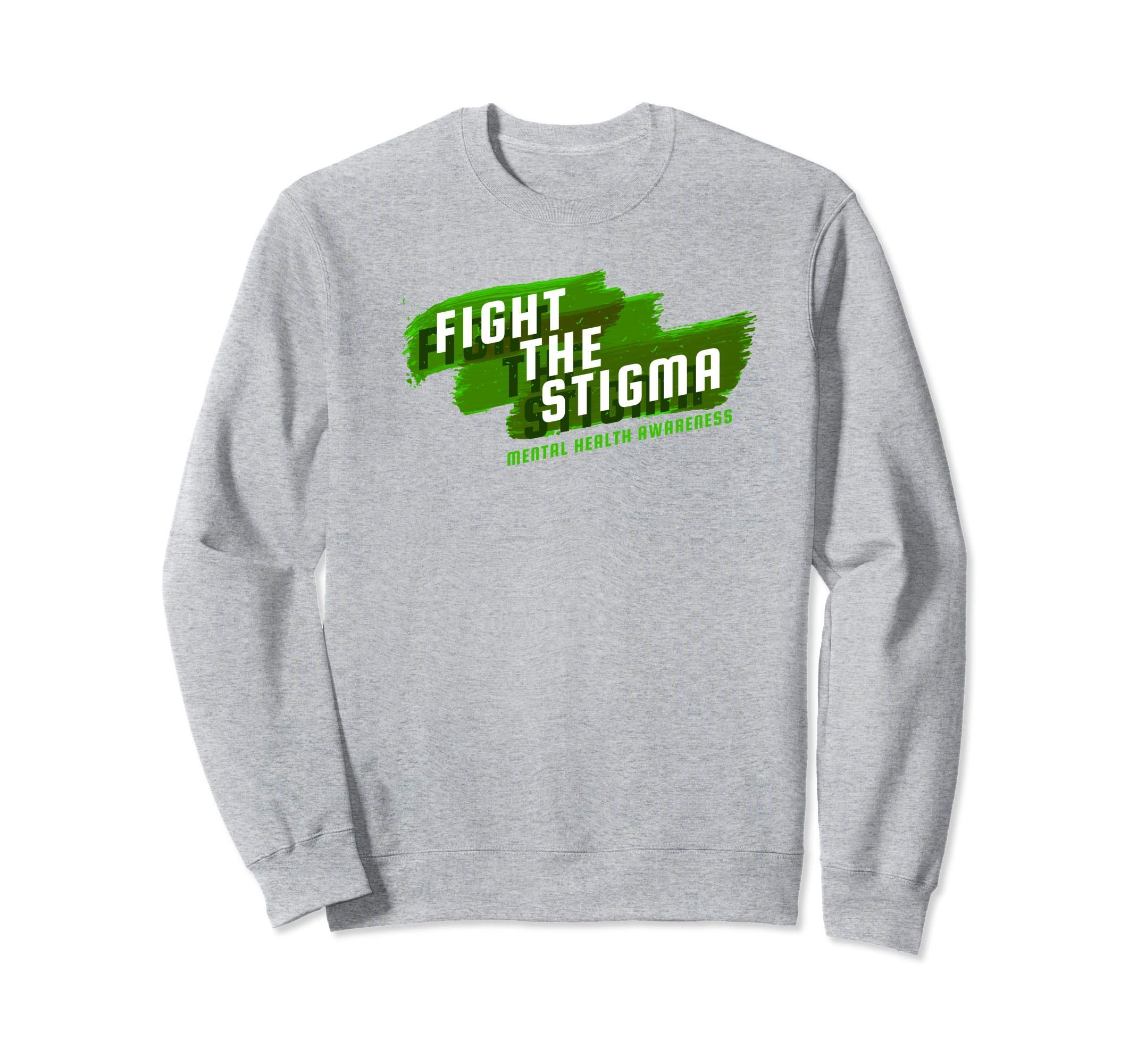 Mental Health Awareness Month Fight Sweatshirt - Trendy Graphic Unisex - T-Shirt, Sweatshirt, Hoodie