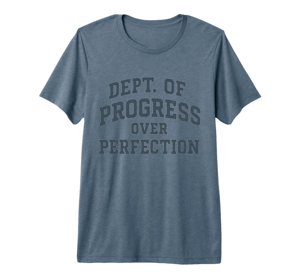 Progress Over Perfection Dept T-Shirt - Custom Art Print for Adults - T-Shirt, Sweatshirt, Hoodie