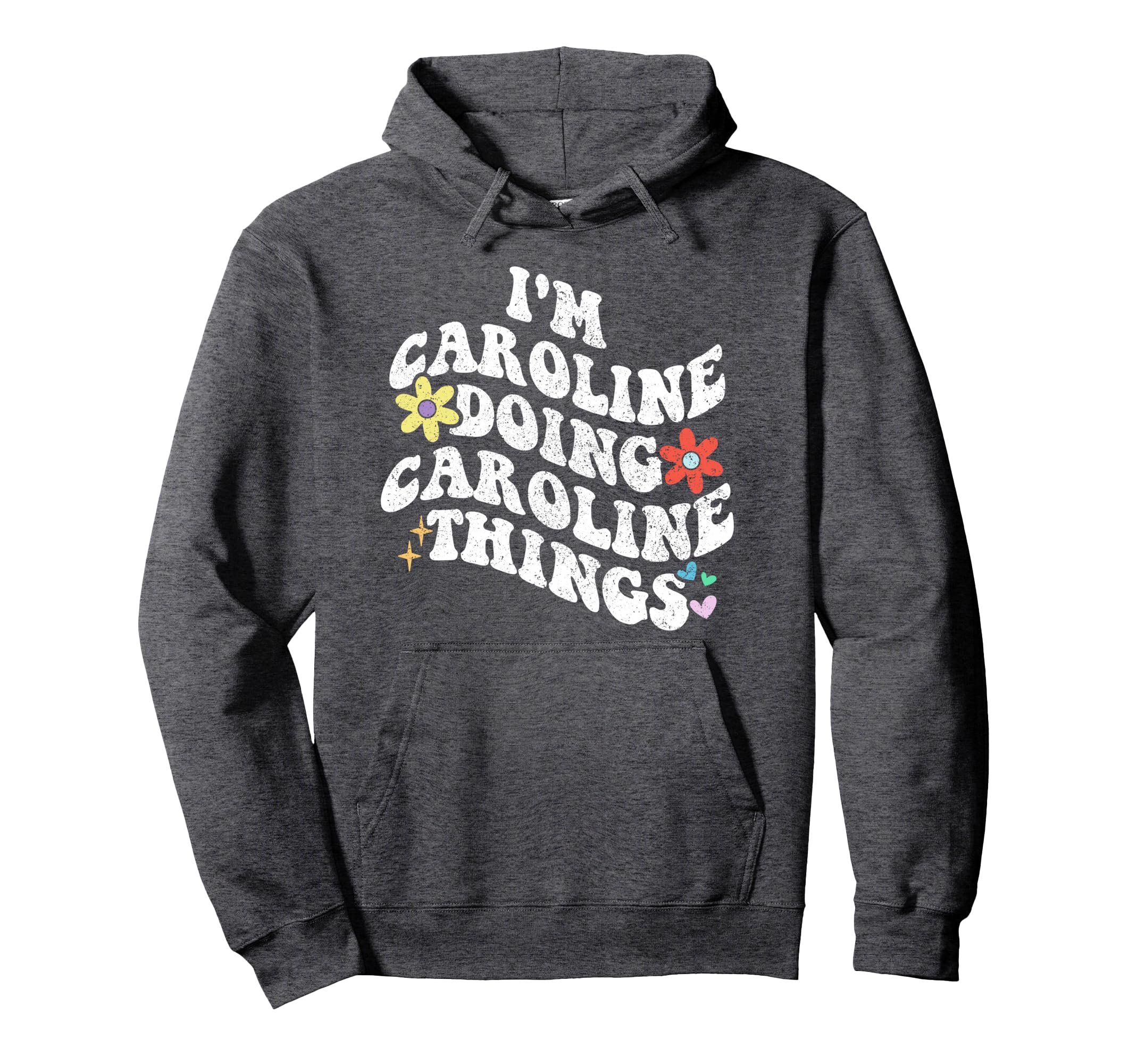 Groovy Im Caroline Doing Caroline Hoodie - Custom Art Print for Adults - T-Shirt, Sweatshirt, Hoodie