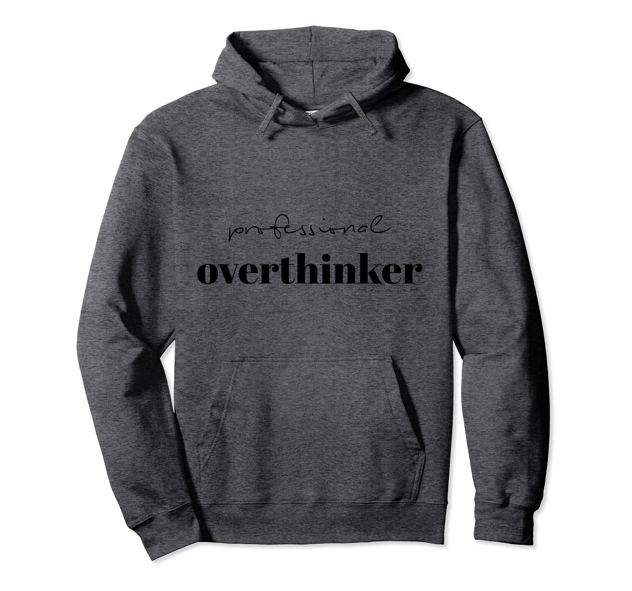 Professional Overthinker Unique Hoodie - Aesthetic Graphic for Adults - T-Shirt, Sweatshirt, Hoodie