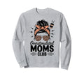 Overstimulated Moms Club Mothers Sweatshirt - Fun Novelty Design Men Women - T-Shirt, Sweatshirt, Hoodie