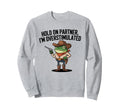 Hold Partner Im Overstimulated Sweatshirt - Custom Art Print for Adults - T-Shirt, Sweatshirt, Hoodie