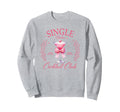 Single Self Love Self Healing Sweatshirt - Minimalist Print Men Women - T-Shirt, Sweatshirt, Hoodie