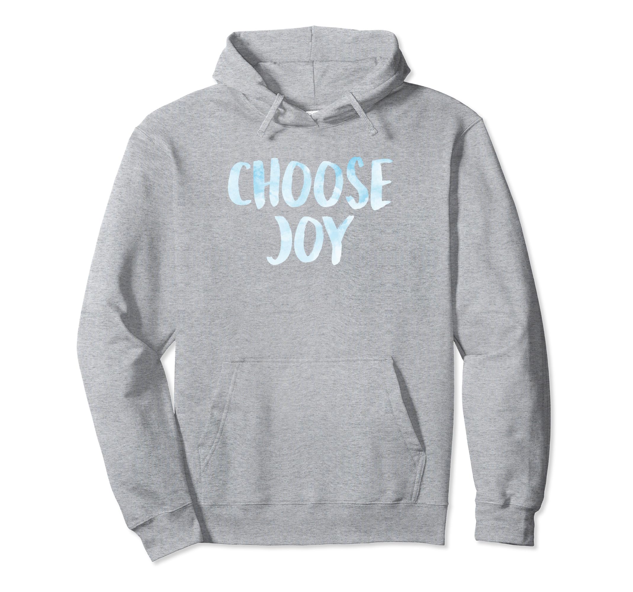 Choose Joy Happy Choose Joy Hoodie - Aesthetic Graphic Unisex - T-Shirt, Sweatshirt, Hoodie
