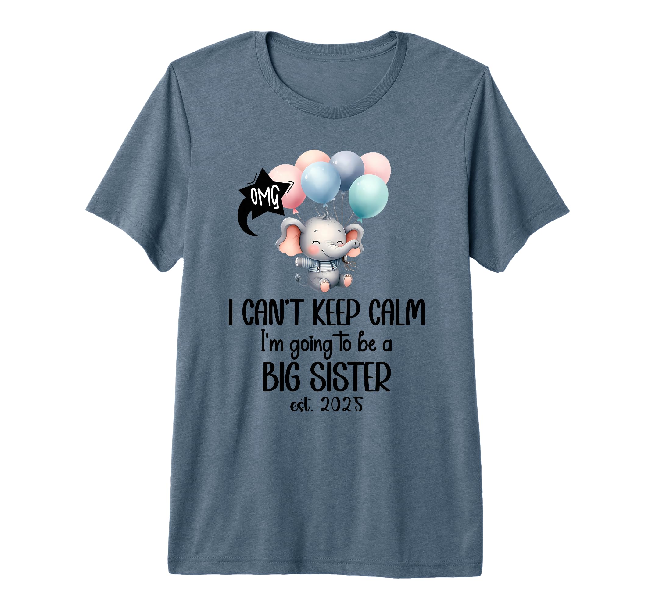 I Cant Keep Calm Im Going To Be Big Sister T-Shirt - Unique Graphic Unisex - T-Shirt, Sweatshirt, Hoodie