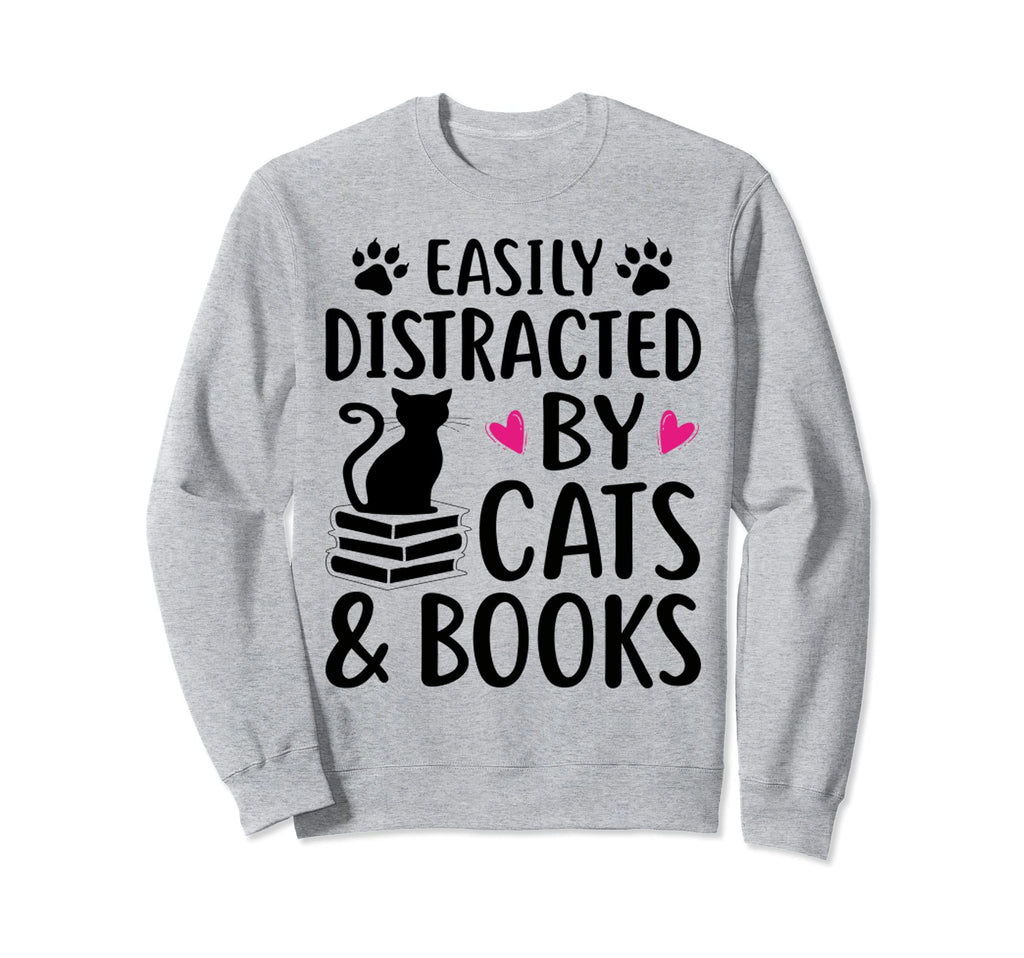Easily Distracted Cats And Books Sweatshirt - Novelty Apparel for Adults - T-Shirt, Sweatshirt, Hoodie