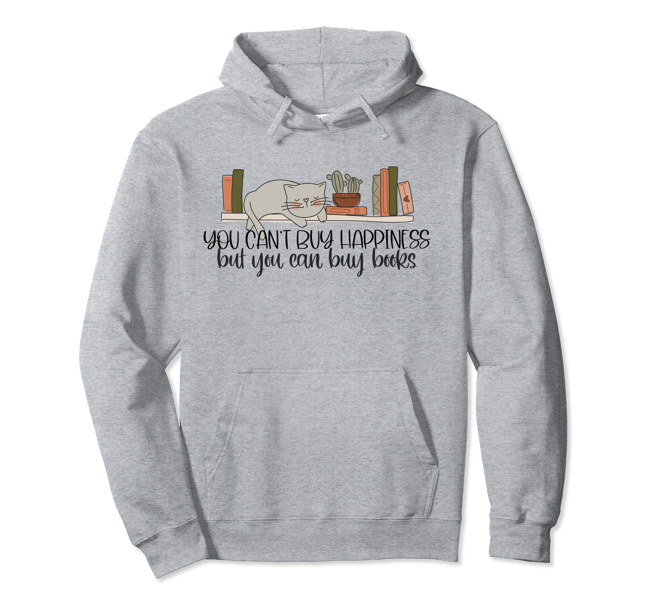Happiness Is Buying Books Loves Hoodie - Casual Everyday Wear Unisex - T-Shirt, Sweatshirt, Hoodie