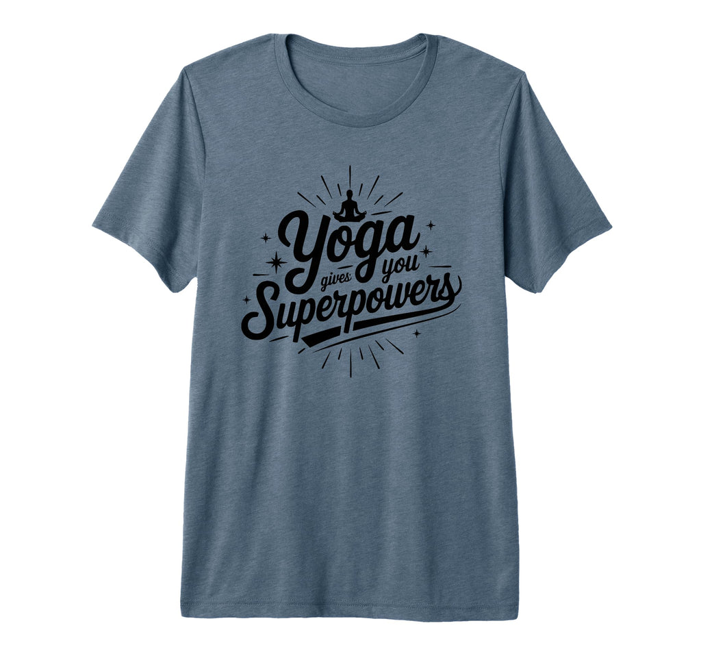 Yoga Gives You Superpowers T-Shirt - Novelty Apparel for Adults - T-Shirt, Sweatshirt, Hoodie
