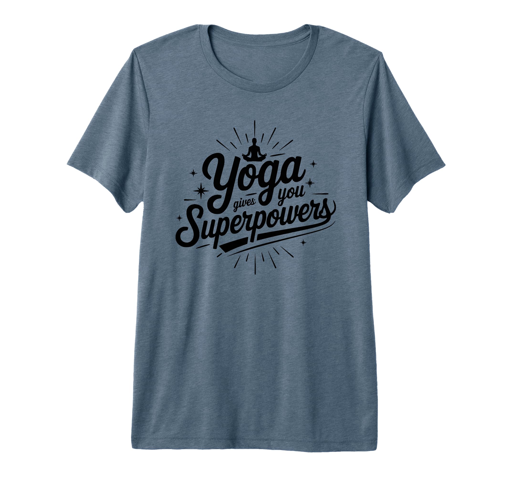 Yoga Gives You Superpowers T-Shirt - Novelty Apparel for Adults - T-Shirt, Sweatshirt, Hoodie