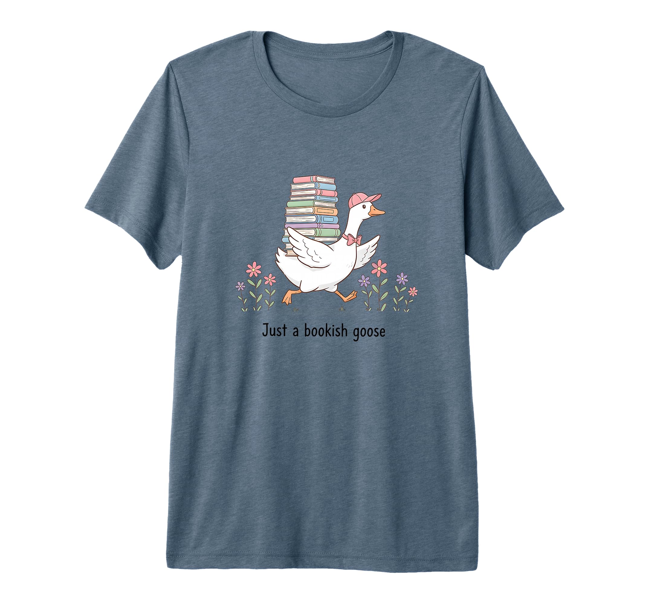 Just Bookish Goose Funny Bookworm Reader T-Shirt - Graphic Print Men Women - T-Shirt, Sweatshirt, Hoodie
