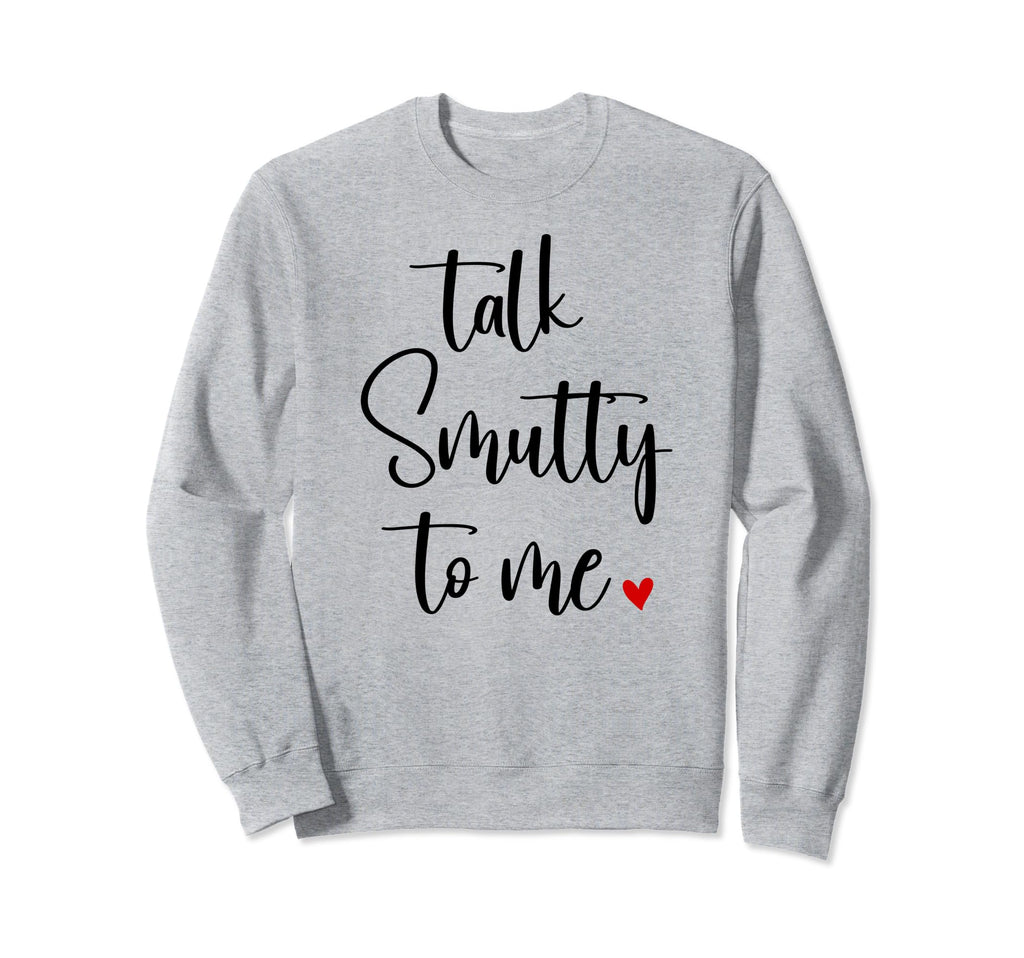 Good Smut Reader Yes Sir Talk Smutty Sweatshirt - Minimalist Print Unisex - T-Shirt, Sweatshirt, Hoodie