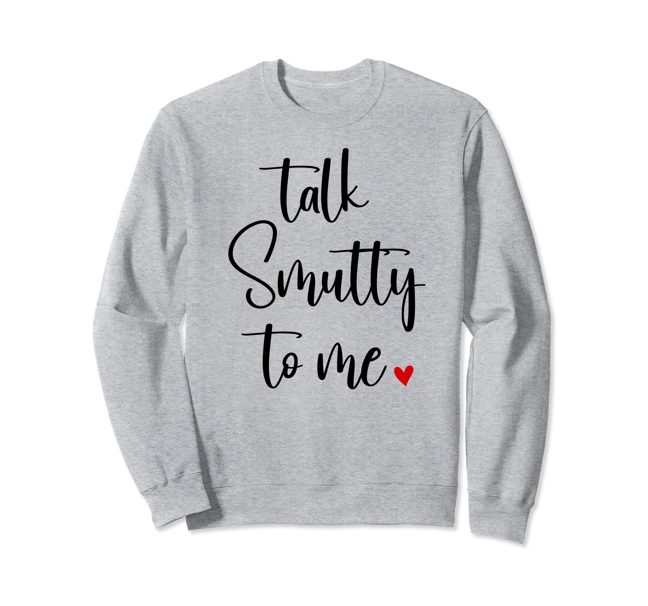 Good Smut Reader Yes Sir Talk Smutty Sweatshirt - Minimalist Print Unisex - T-Shirt, Sweatshirt, Hoodie