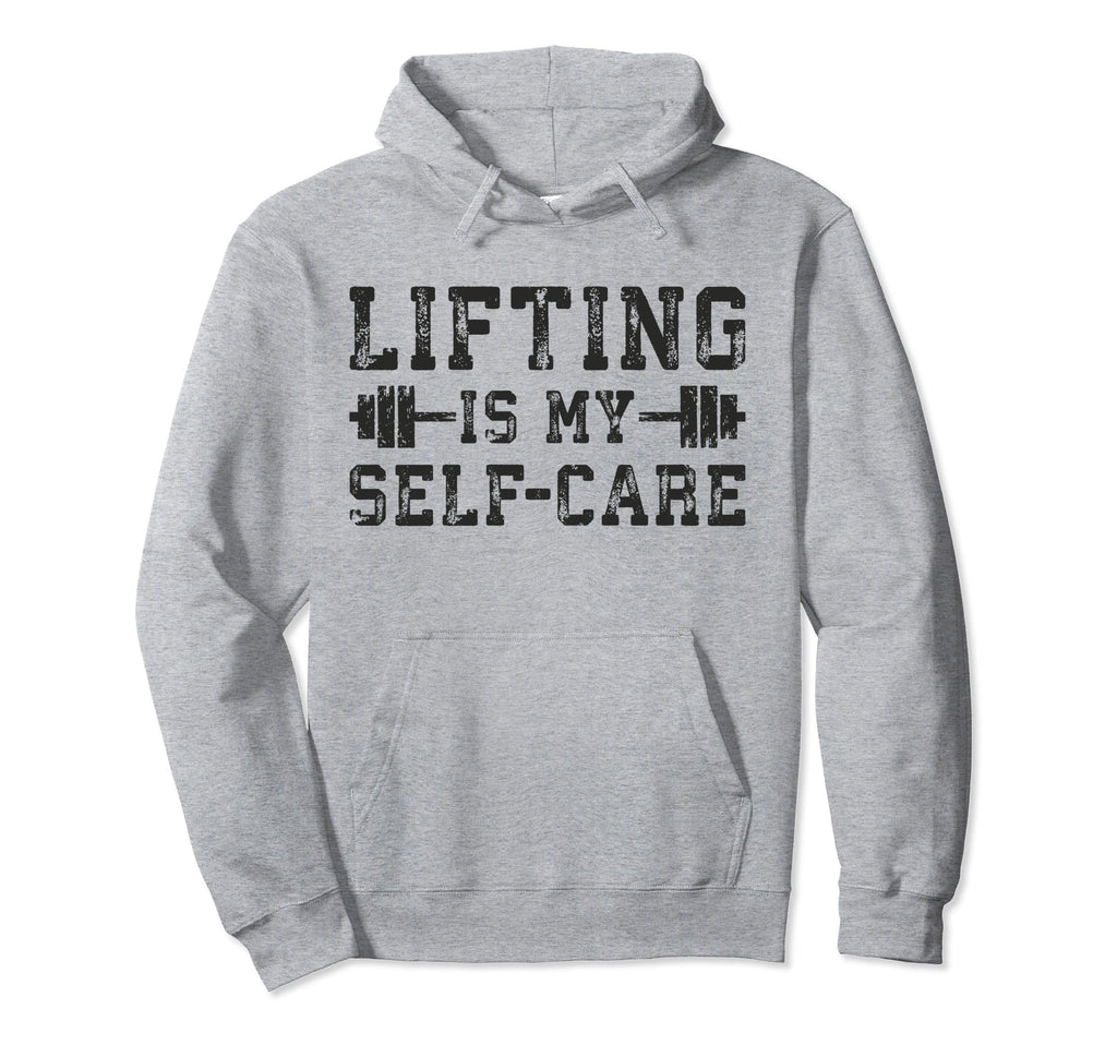 Lifting Is My Self Care Gym Workout Hoodie - Unique Graphic for Adults - T-Shirt, Sweatshirt, Hoodie