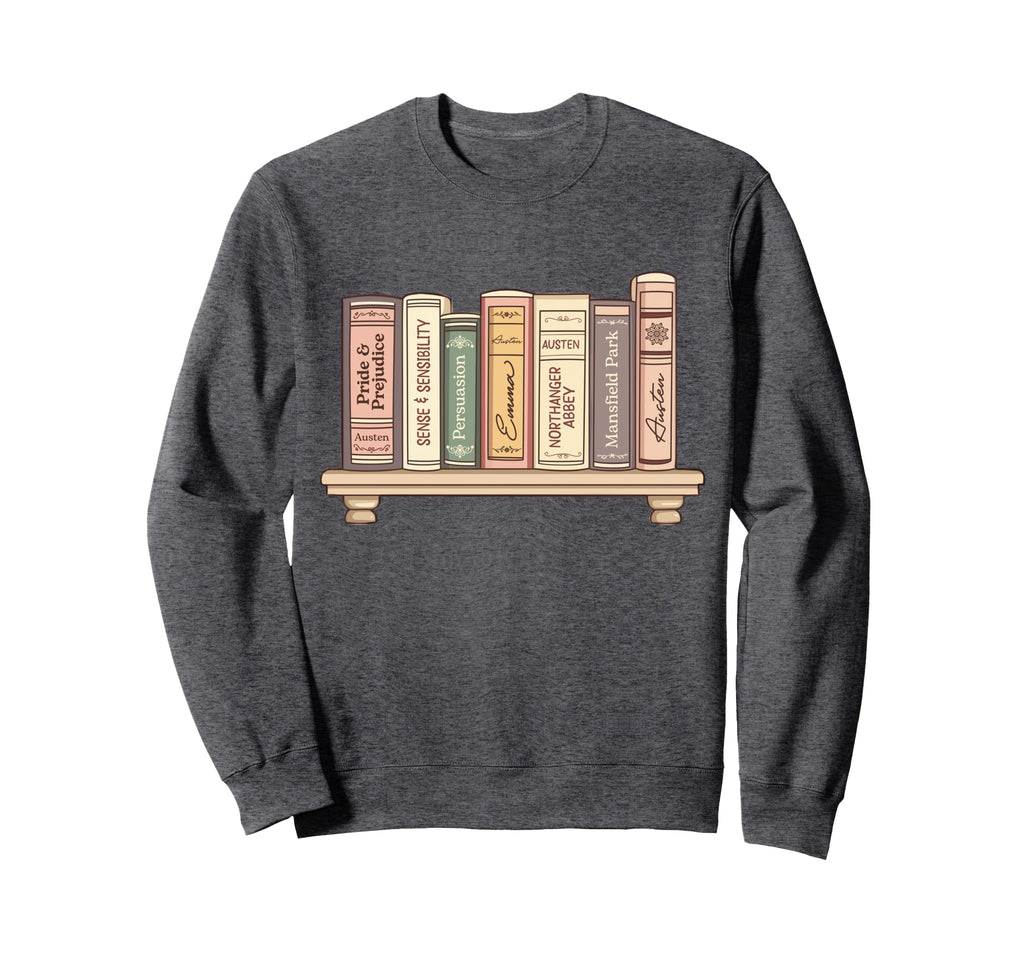 Jane Austen Books Literature Pride And Sweatshirt - Unique Graphic Unisex - T-Shirt, Sweatshirt, Hoodie