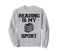 Reading Is My Sport Library Book Sweatshirt - Minimalist Print Unisex - T-Shirt, Sweatshirt, Hoodie