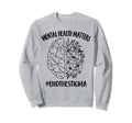 Continue Mental Health Matter Braind Sweatshirt - Trendy Graphic Men Women - T-Shirt, Sweatshirt, Hoodie