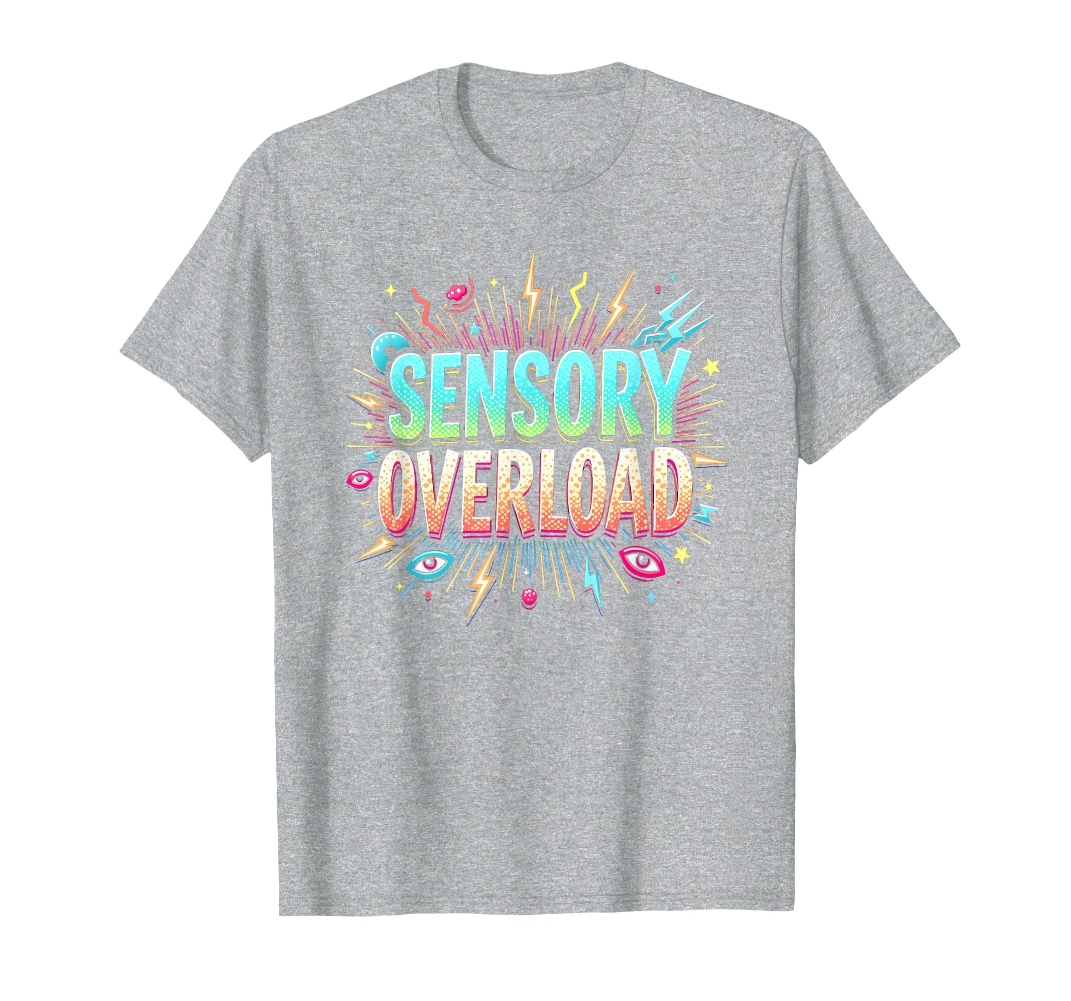 Sensory Overload Im Overstimulated T-Shirt - Aesthetic Graphic Men Women - T-Shirt, Sweatshirt, Hoodie