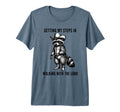 Getting My Steps Walking Lord T-Shirt - Casual Everyday Wear Unisex - T-Shirt, Sweatshirt, Hoodie