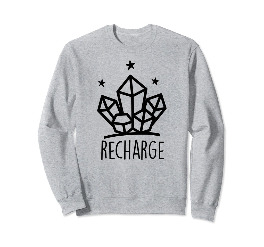 Metaphysical Crystal Recharge Sweatshirt - Fun Novelty Design Unisex - T-Shirt, Sweatshirt, Hoodie