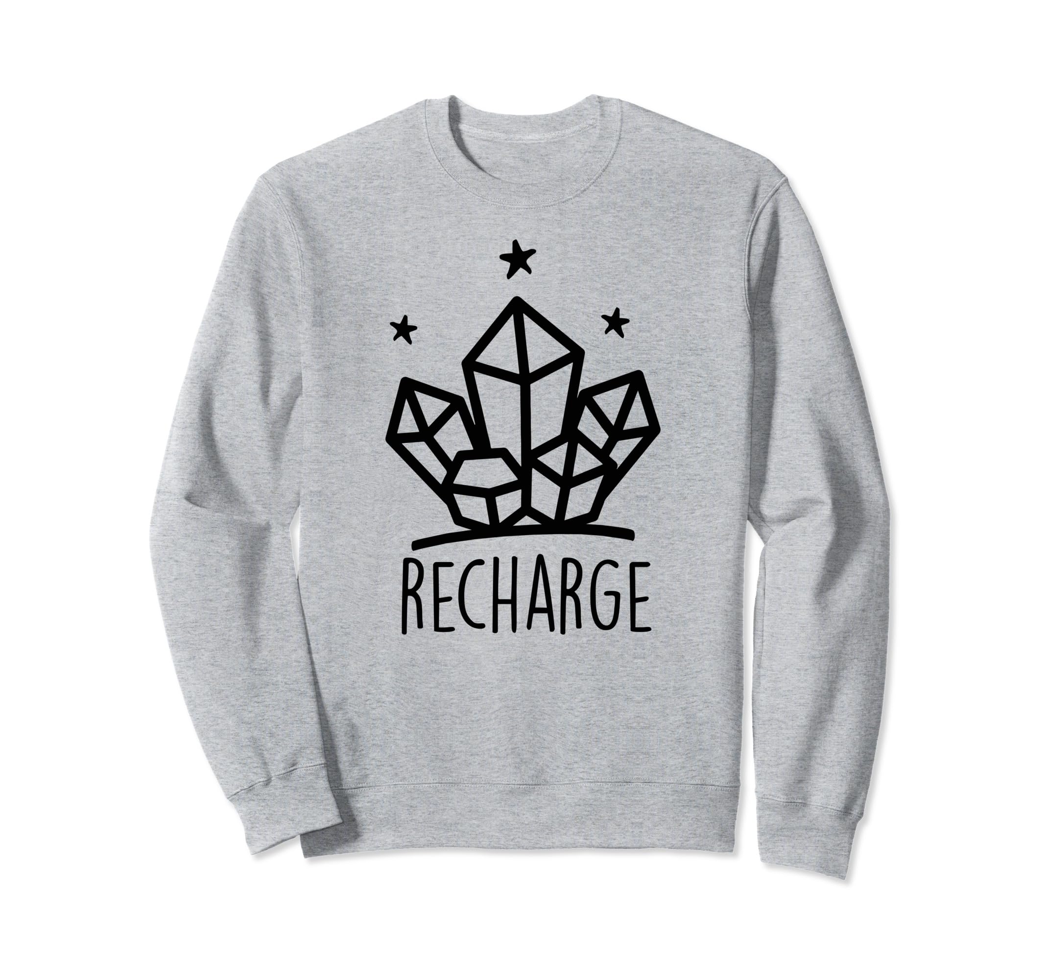 Metaphysical Crystal Recharge Sweatshirt - Fun Novelty Design Unisex - T-Shirt, Sweatshirt, Hoodie
