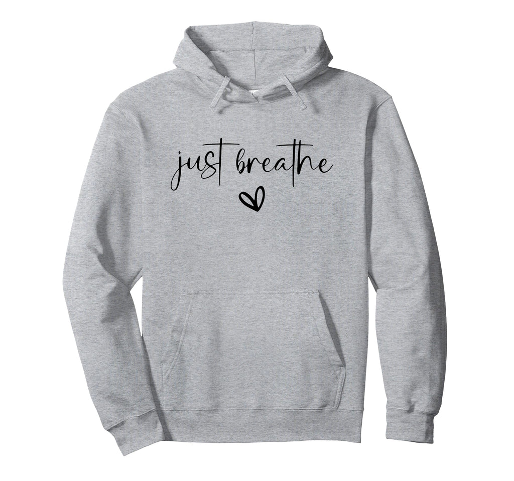 Just Breathe Mental Health Hoodie - Casual Everyday Wear for Adults - T-Shirt, Sweatshirt, Hoodie