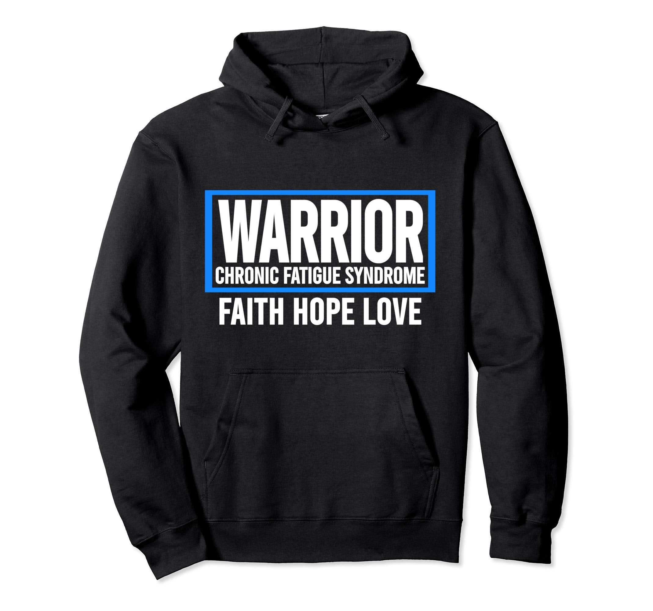 Chronic Fatigue Syndrome Warrior Chronic Hoodie - Unique Graphic Men Women - T-Shirt, Sweatshirt, Hoodie