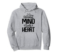 Strong Mind Soft Heart Depression Hoodie - Casual Everyday Wear Unisex - T-Shirt, Sweatshirt, Hoodie