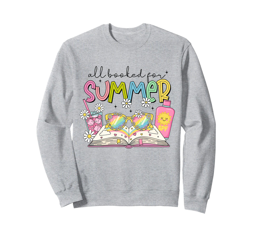 All Booked Summer Reading Beach Sweatshirt - Casual Everyday Wear Unisex - T-Shirt, Sweatshirt, Hoodie