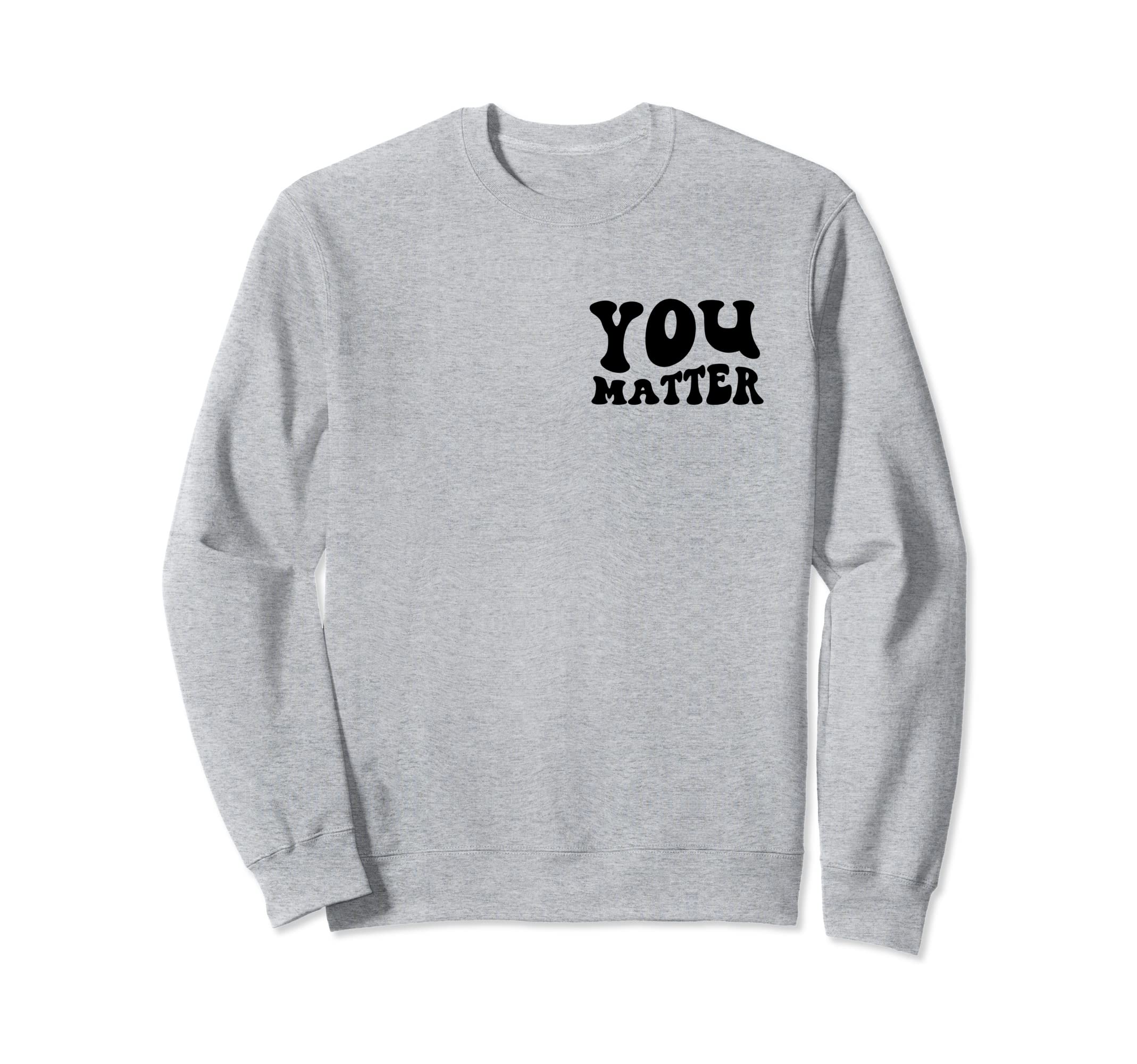 To Person Behind Me You Are Amazing Sweatshirt - Unique Graphic Unisex - T-Shirt, Sweatshirt, Hoodie