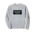 Emotional Support Human Funny Pet Sweatshirt - Casual Everyday Wear Unisex - T-Shirt, Sweatshirt, Hoodie