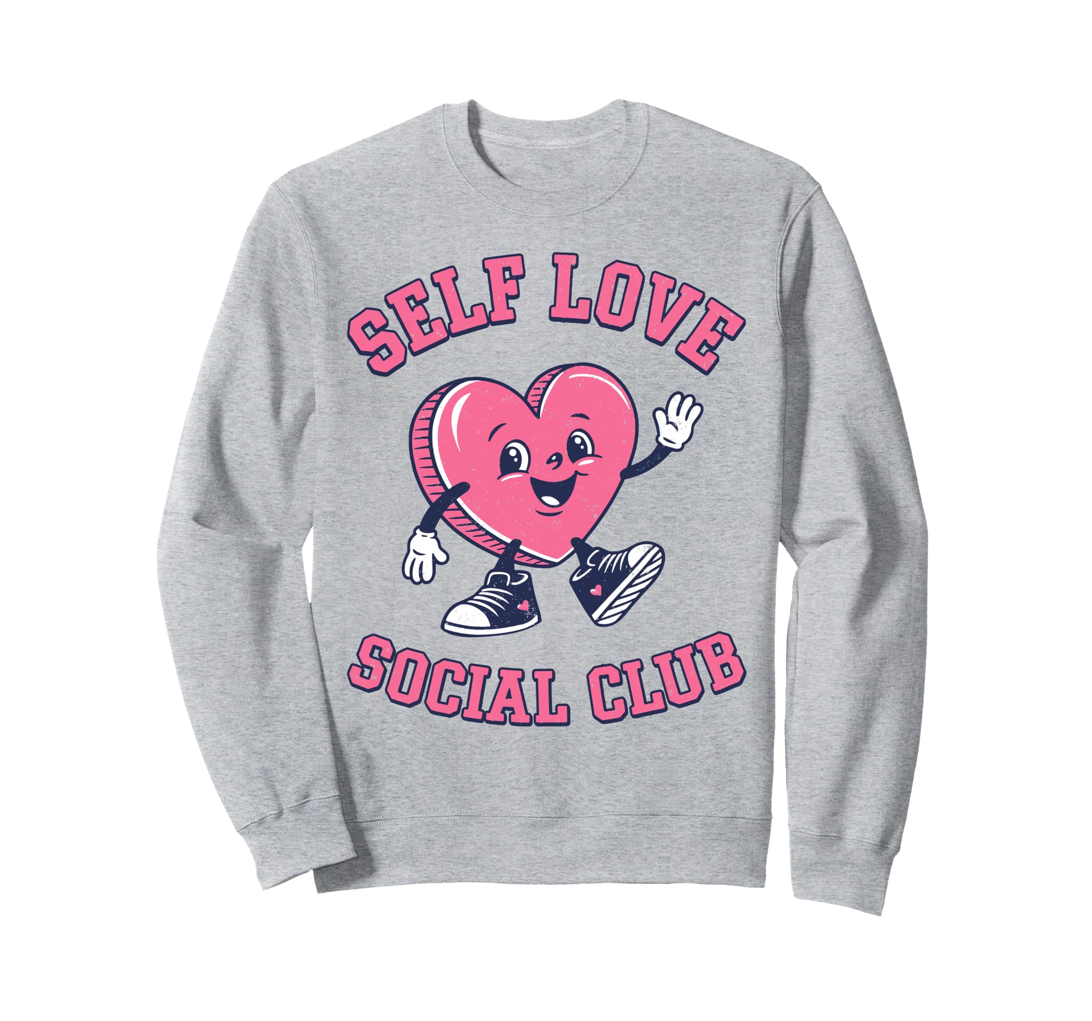 Funny Self Love Social Club Sweatshirt - Trendy Graphic for Adults - T-Shirt, Sweatshirt, Hoodie