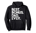 Step Dad Fathers Day Gift Best Bonus Dad Hoodie - Minimalist Print Unisex - T-Shirt, Sweatshirt, Hoodie