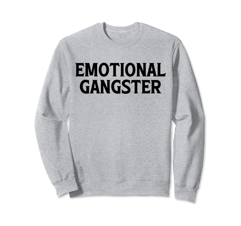 Emotional Gangster Funny Yoga Sweatshirt - Casual Everyday Wear for Adults - T-Shirt, Sweatshirt, Hoodie