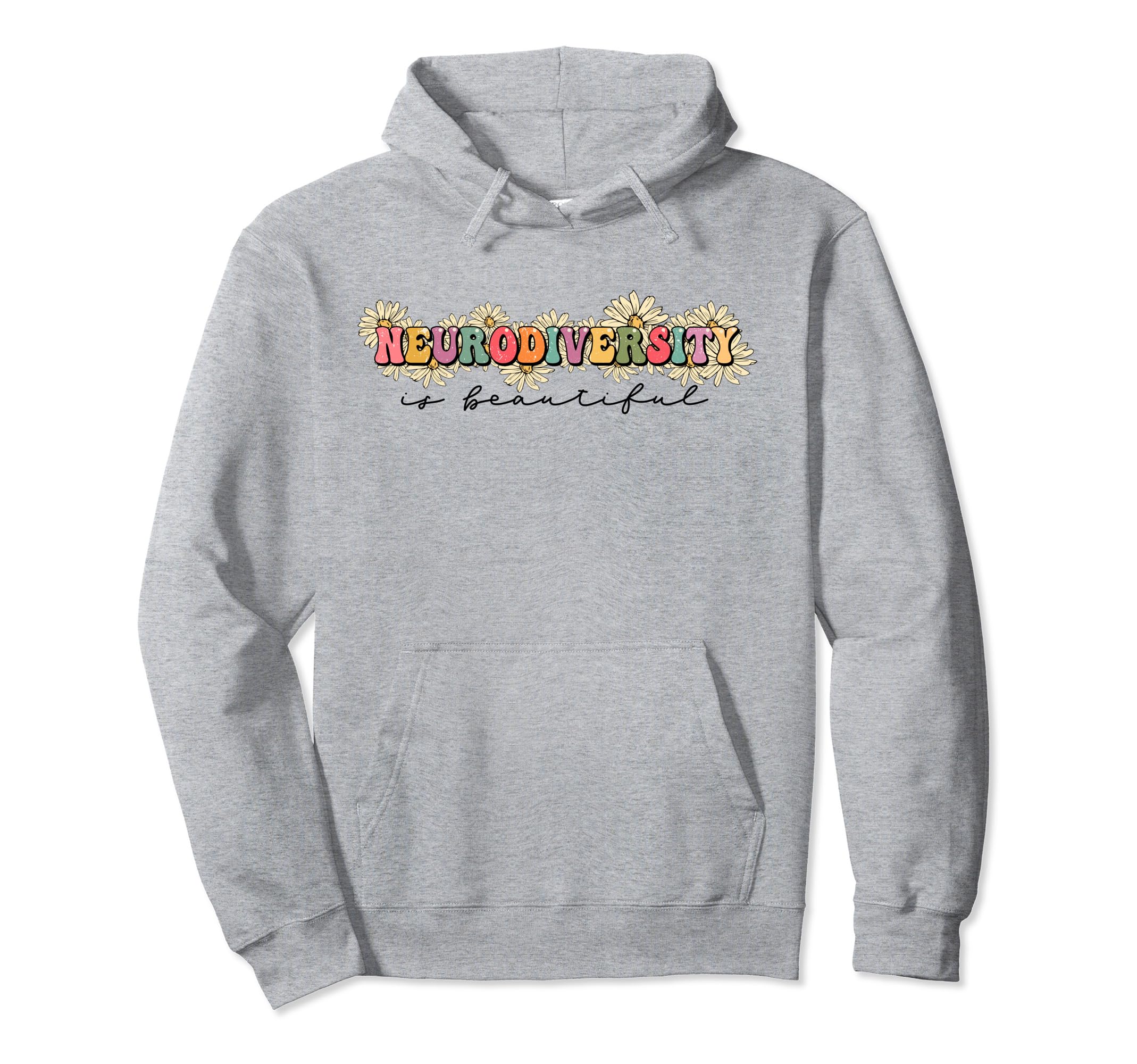 Neurodiversity Is Beautiful Floral Hoodie - Graphic Print for Adults - T-Shirt, Sweatshirt, Hoodie
