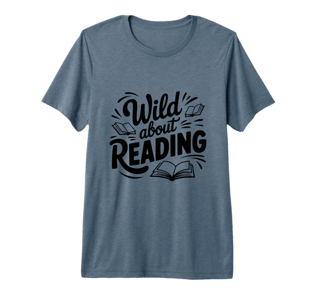 Wild About Reading Book Lover Bibliophiles T-Shirt - Unique Graphic Unisex - T-Shirt, Sweatshirt, Hoodie
