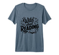 Wild About Reading Book Lover Bibliophiles T-Shirt - Unique Graphic Unisex - T-Shirt, Sweatshirt, Hoodie