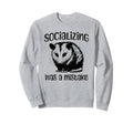Socializing Was Mistake Funny Sweatshirt - Fun Novelty Design for Adults - T-Shirt, Sweatshirt, Hoodie