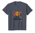 Choose Joy Inspiring Positive T-Shirt - Aesthetic Graphic for Adults - T-Shirt, Sweatshirt, Hoodie