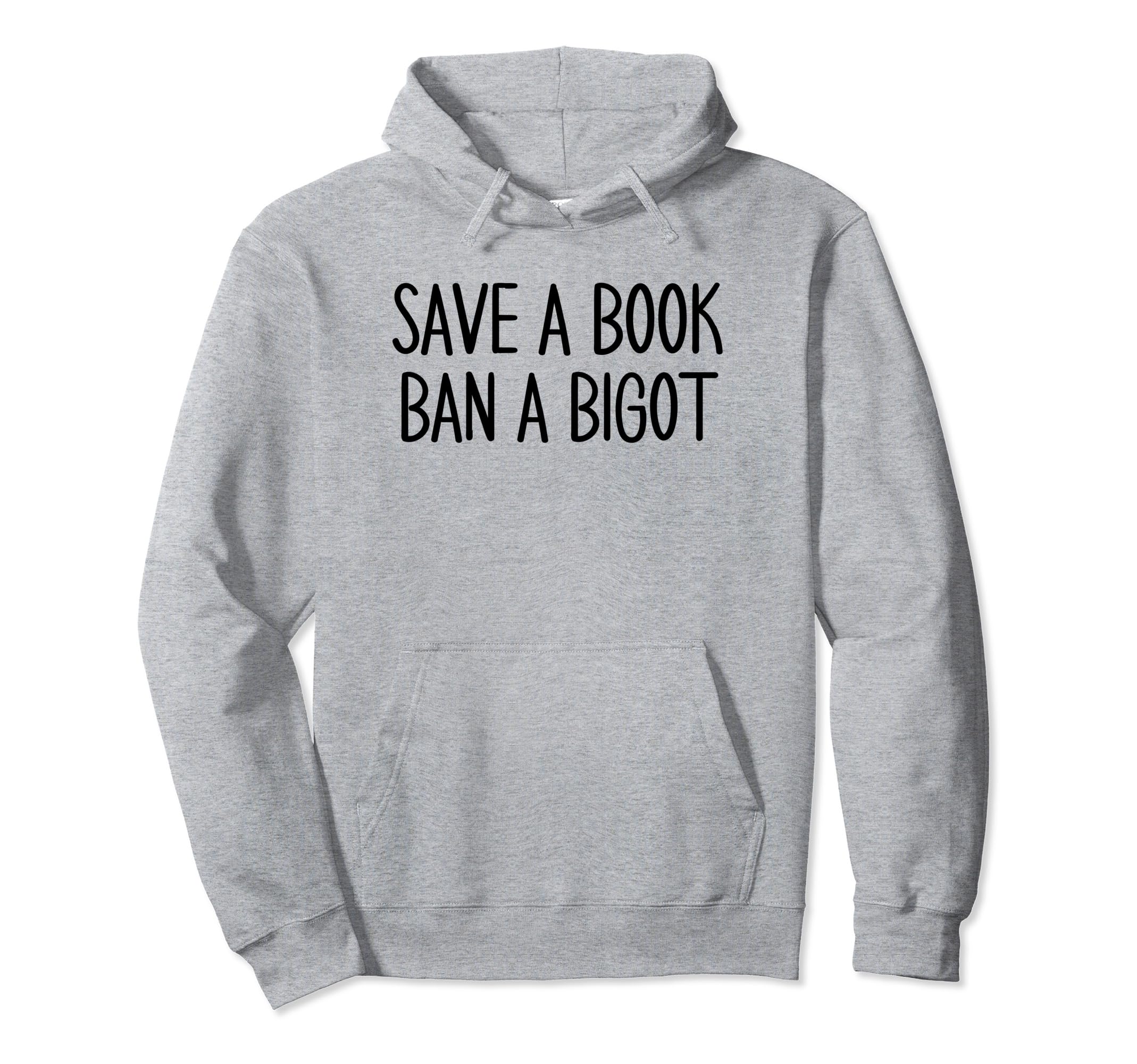 Book Lovers Save Book Ban Bigot Reading Hoodie - Graphic Print for Adults - T-Shirt, Sweatshirt, Hoodie