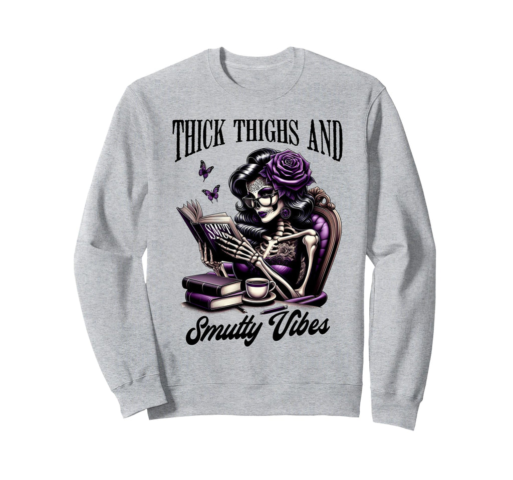 Smut Reader Spicy Book Romance Sweatshirt - Casual Everyday Wear Men Women - T-Shirt, Sweatshirt, Hoodie