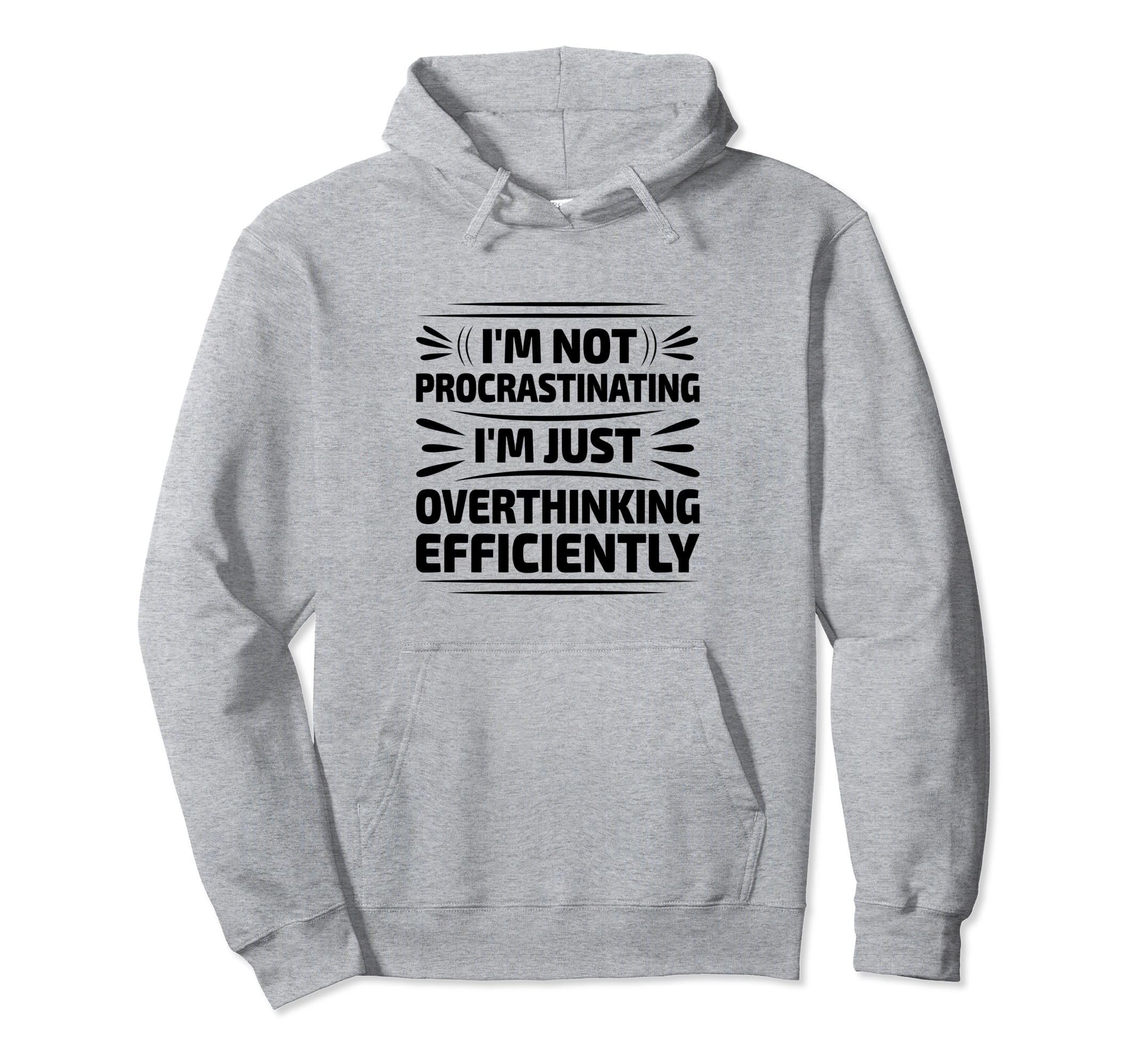 Overthinking Overthinker Funny Sarcasm Hoodie - Graphic Print Men Women - T-Shirt, Sweatshirt, Hoodie