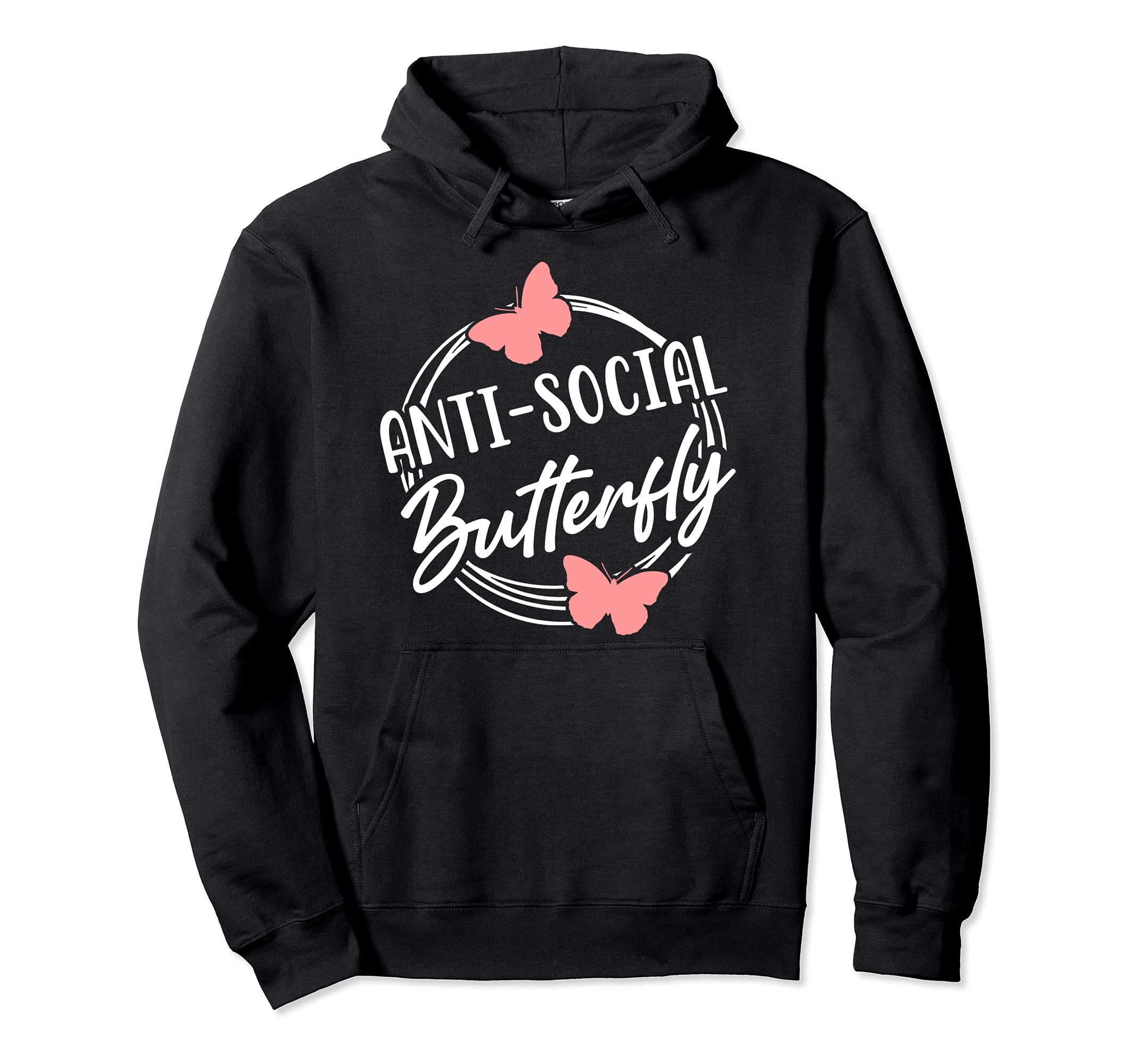 Antisocial Butterfly Hater Introvert Hoodie - Fun Novelty Design Unisex - T-Shirt, Sweatshirt, Hoodie