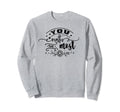 You Matter Most Motivational Self Love Sweatshirt - Unique Graphic Unisex - T-Shirt, Sweatshirt, Hoodie